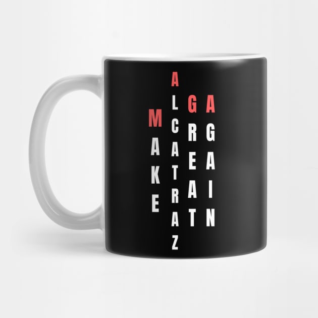 Make-Alcatraz-Great-Again by Creatifly Graphic Tees